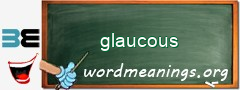 WordMeaning blackboard for glaucous